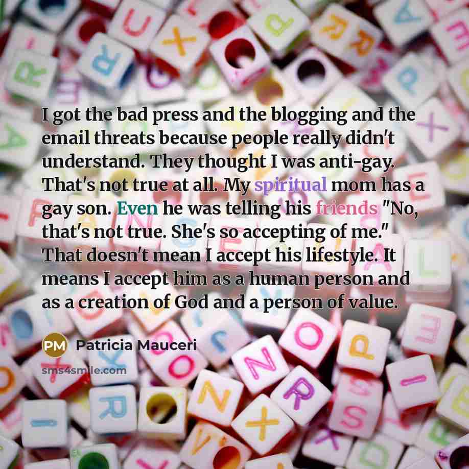 “I got the bad press and the blogging and the…” quote by Patricia Mauceri