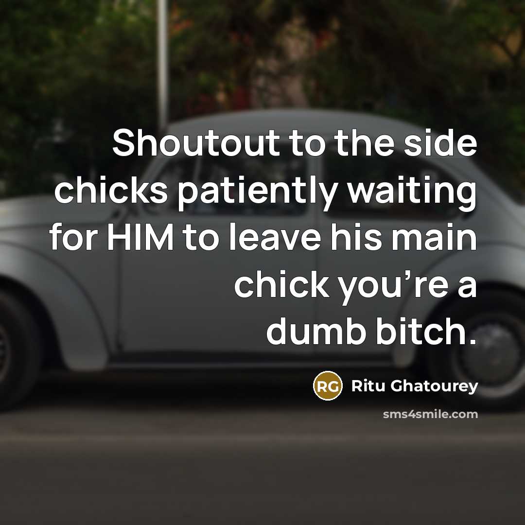 “Shoutout to the side chicks patiently waiting for HIM to…” quote by Ritu Ghatourey