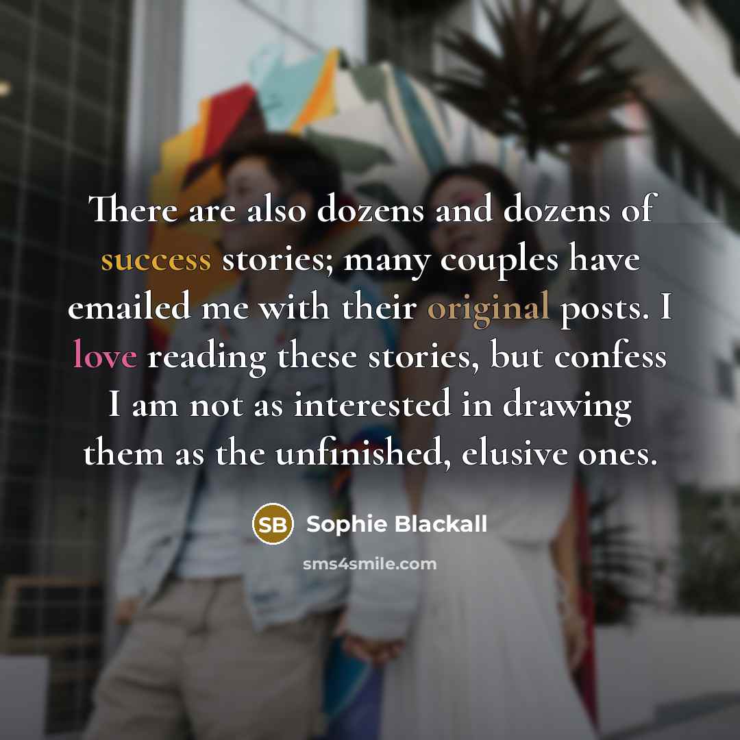 “There are also dozens and dozens of success stories; many…” quote by Sophie Blackall