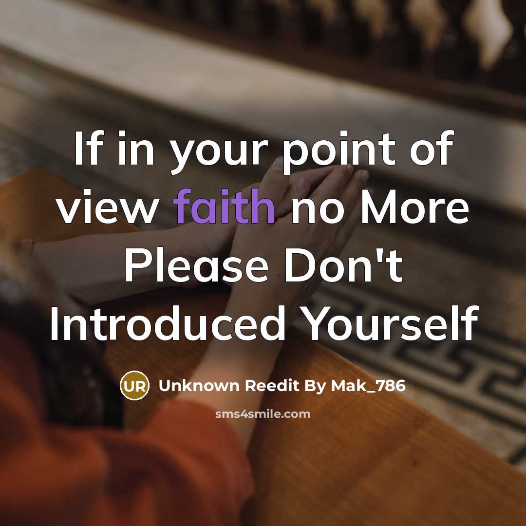 “If in your point of view faith no More Please…” quote by Unknown Reedit By Mak_786