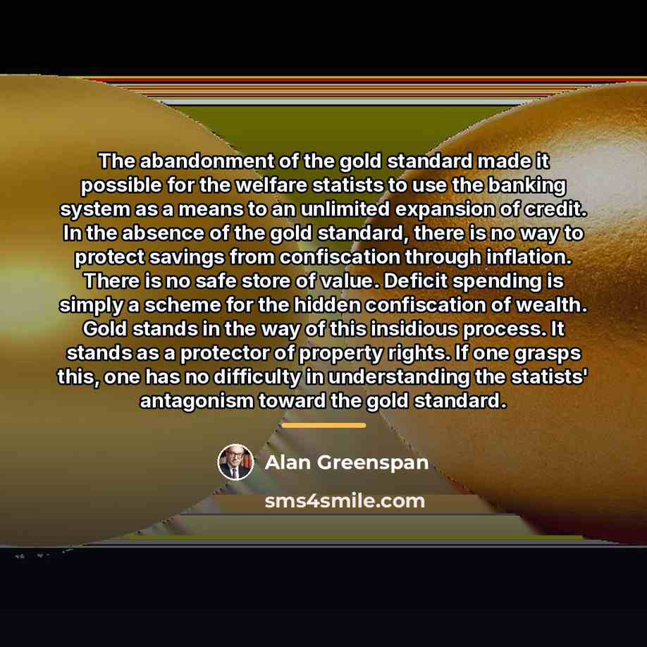 “The abandonment of the gold standard made it possible for…” quote by Alan Greenspan