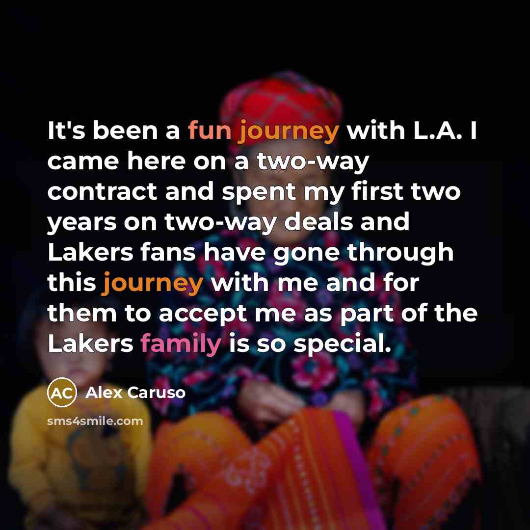 “It's been a fun journey with L.A. I came here…” quote by Alex Caruso