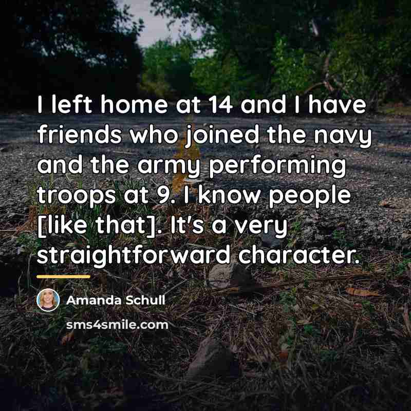 “I left home at 14 and I have friends who…” quote by Amanda Schull