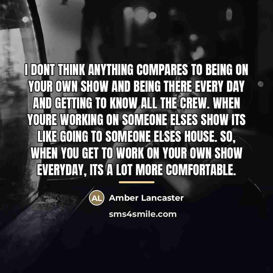 “I dont think anything compares to being on your own…” quote by Amber Lancaster