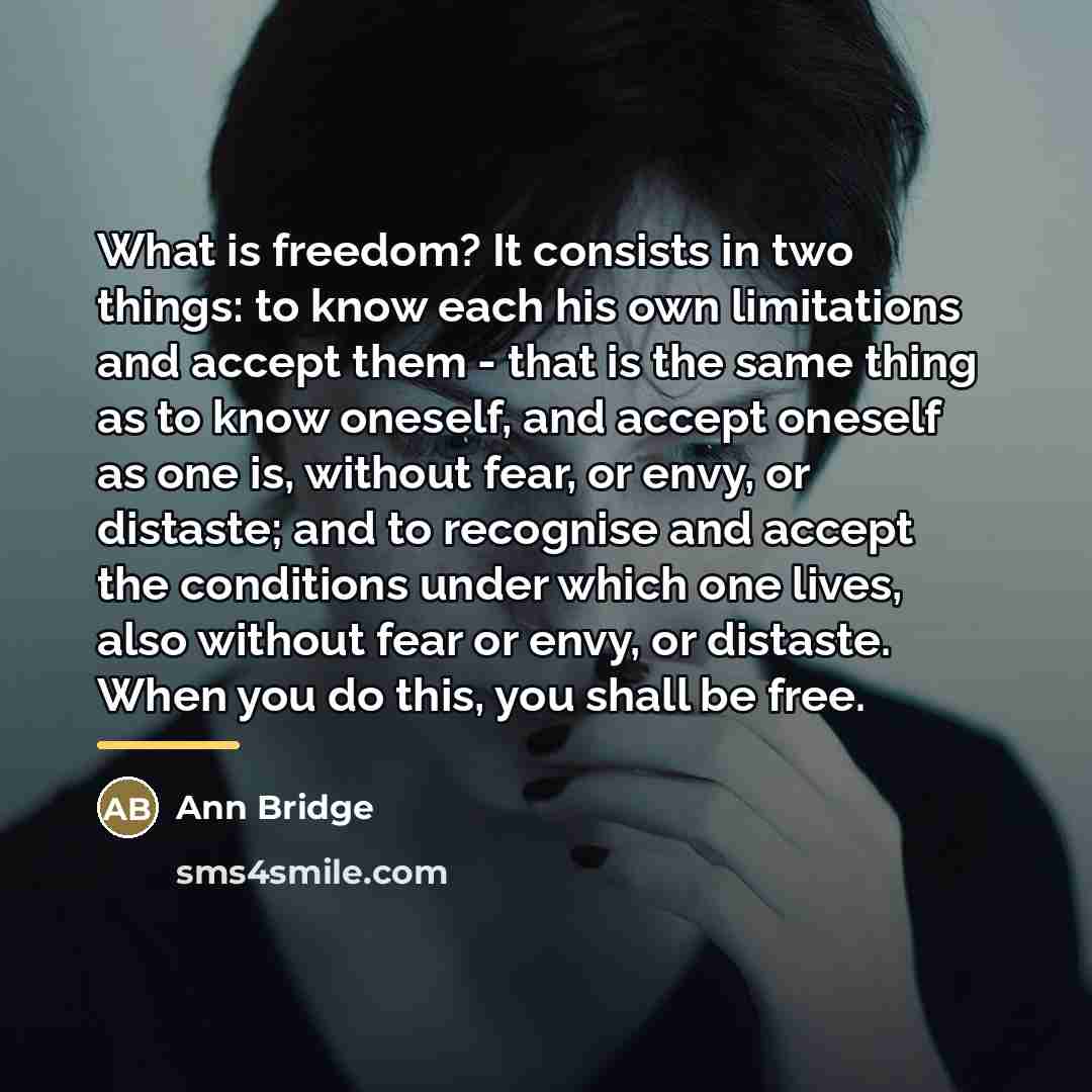 “What is freedom? It consists in two things: to know…” quote by Ann Bridge