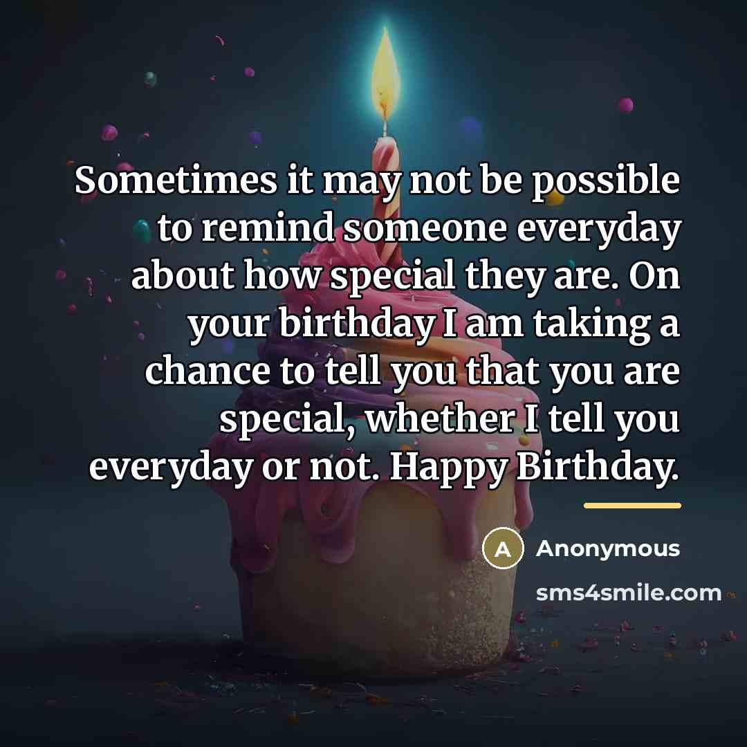 “Sometimes it may not be possible to remind someone everyday…” quote by Anonymous