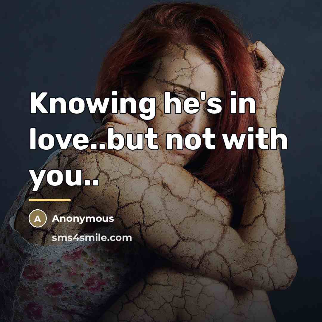 “Knowing he's in love..but not with you..…” quote by Anonymous
