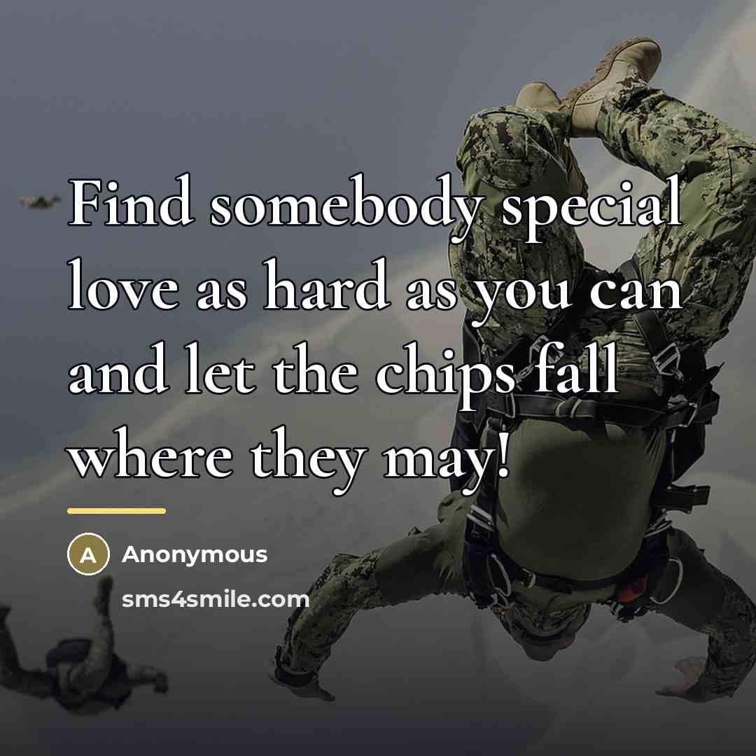 “Find somebody special love as hard as you can and…” quote by Anonymous