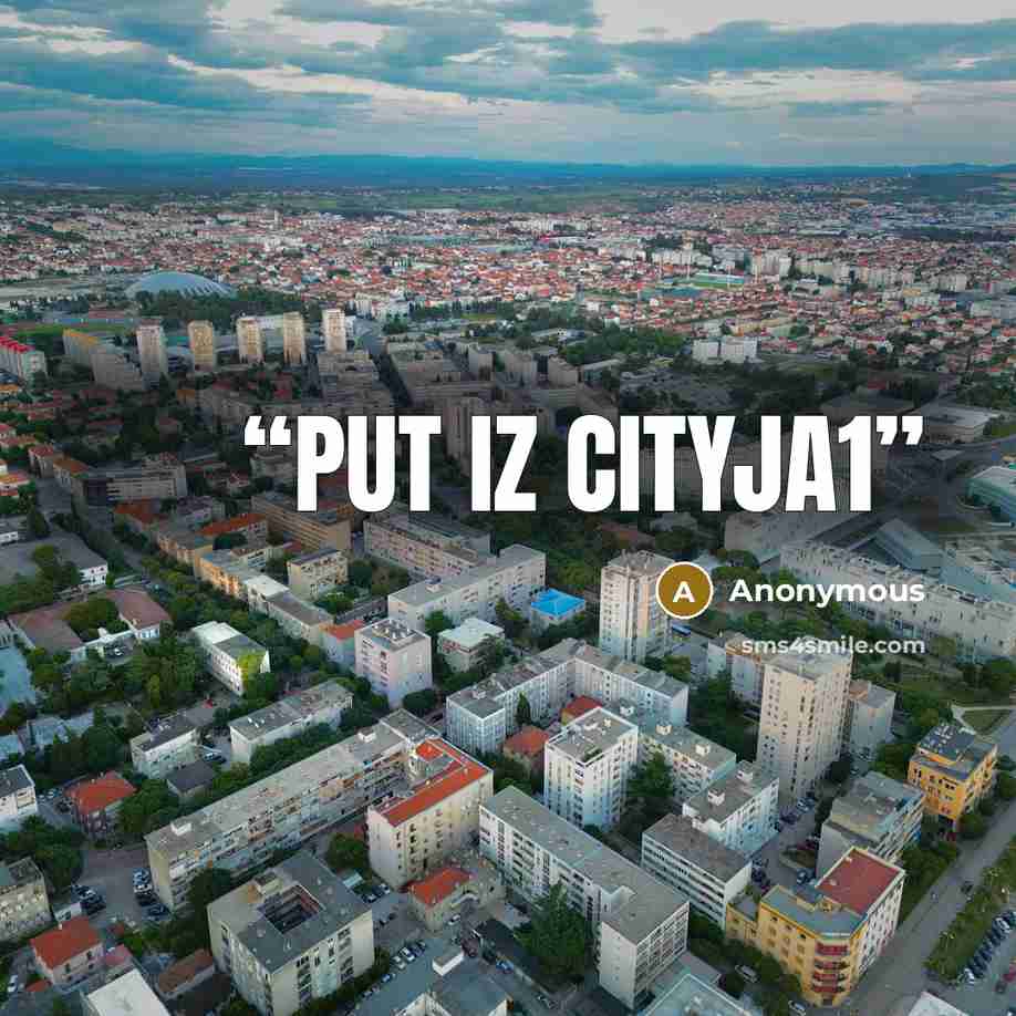 “Put iz Cityja1” quote by Anonymous