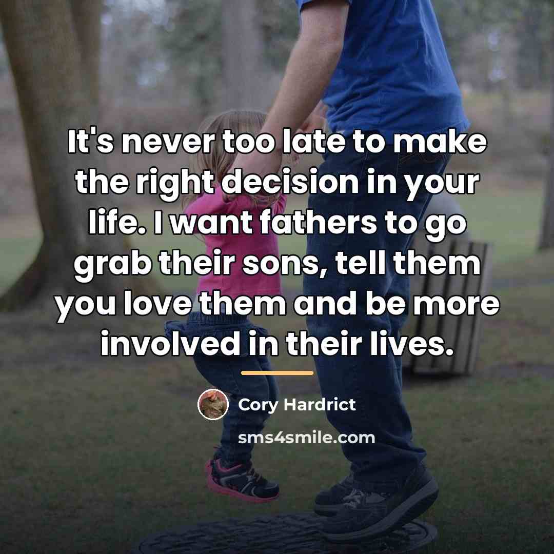 “It's never too late to make the right decision in…” quote by Cory Hardrict