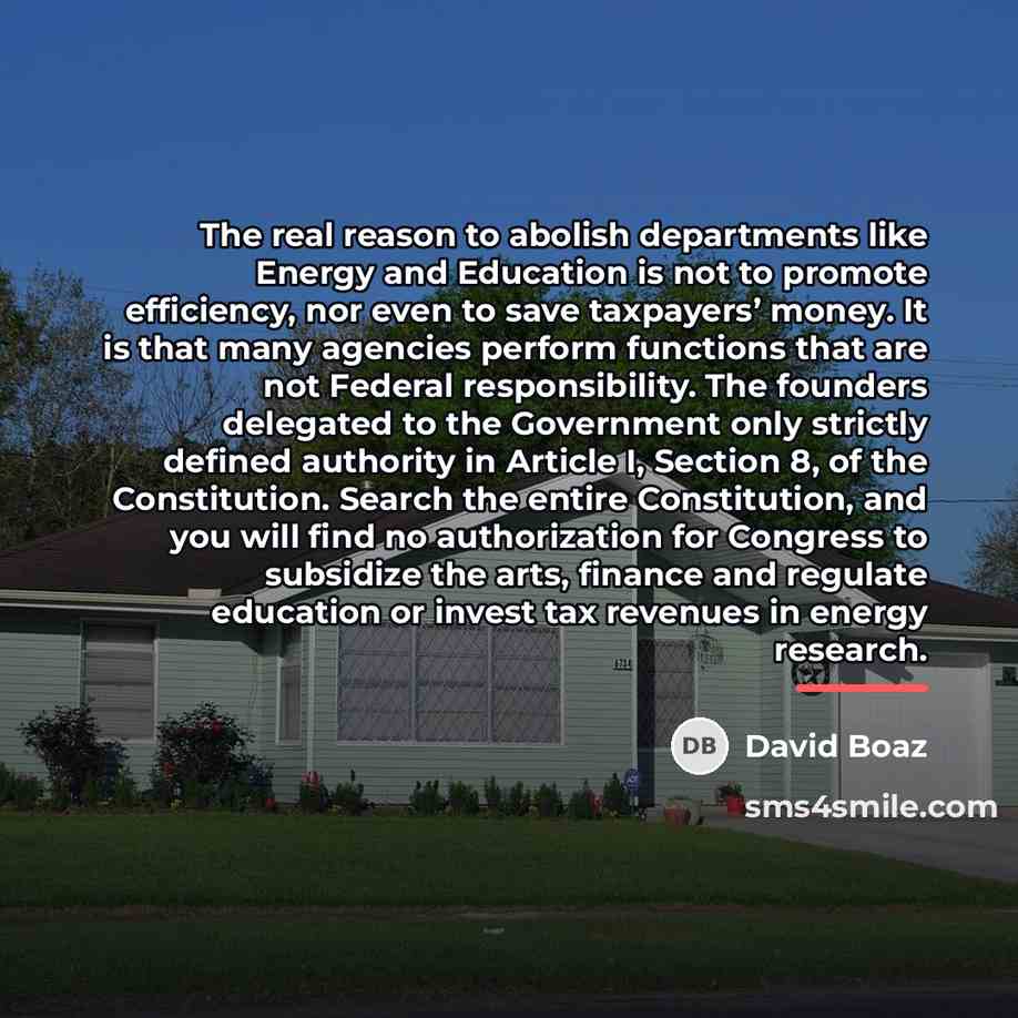 “The real reason to abolish departments like Energy and Education…” quote by David Boaz