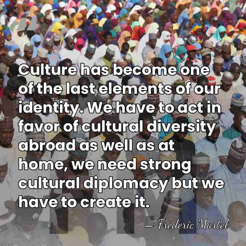 Culture has become one of the last elements of our identity. We&hellip; - Frederic Martel