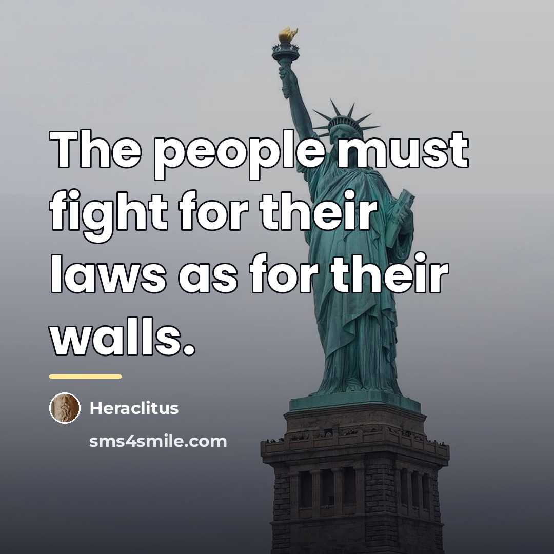 “The people must fight for their laws as for their…” quote by Heraclitus