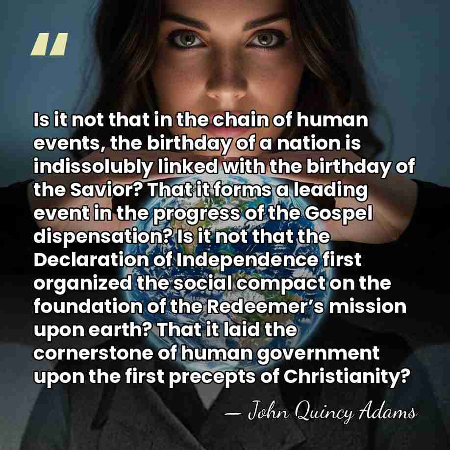 Is it not that in the chain of human events, the birthday&hellip; - John Quincy Adams