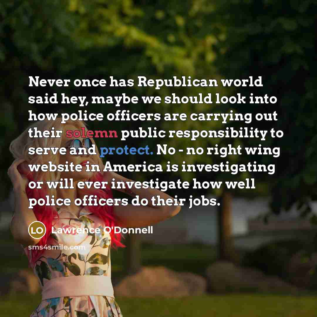 “Never once has Republican world said hey, maybe we should…” quote by Lawrence O'Donnell