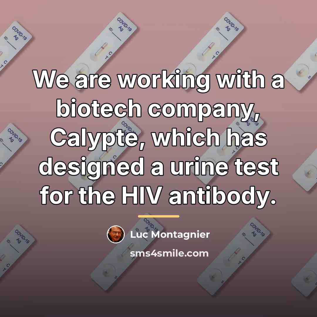 “We are working with a biotech company, Calypte, which has…” quote by Luc Montagnier