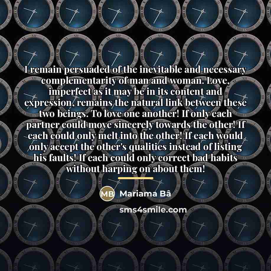 “I remain persuaded of the inevitable and necessary complementarity of…” quote by Mariama Bâ