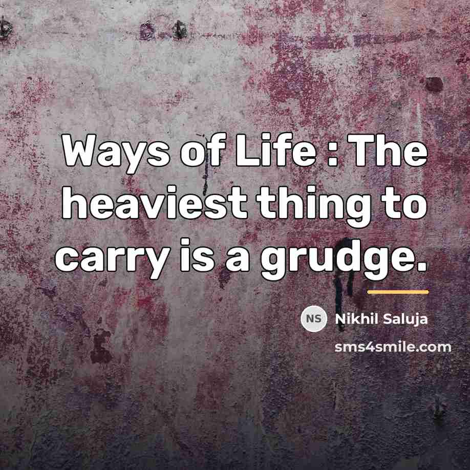 “Ways of Life : The heaviest thing to carry is…” quote by Nikhil Saluja