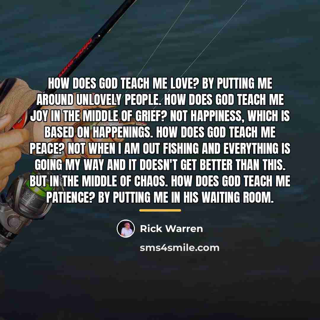 “How does God teach me love? By putting me around…” quote by Rick Warren