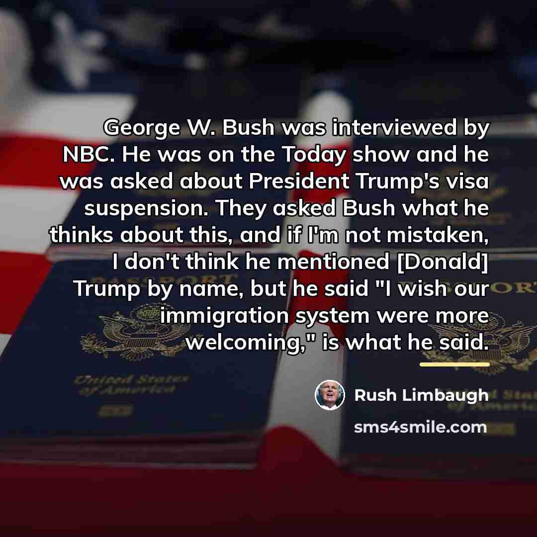 “George W. Bush was interviewed by NBC. He was on…” quote by Rush Limbaugh