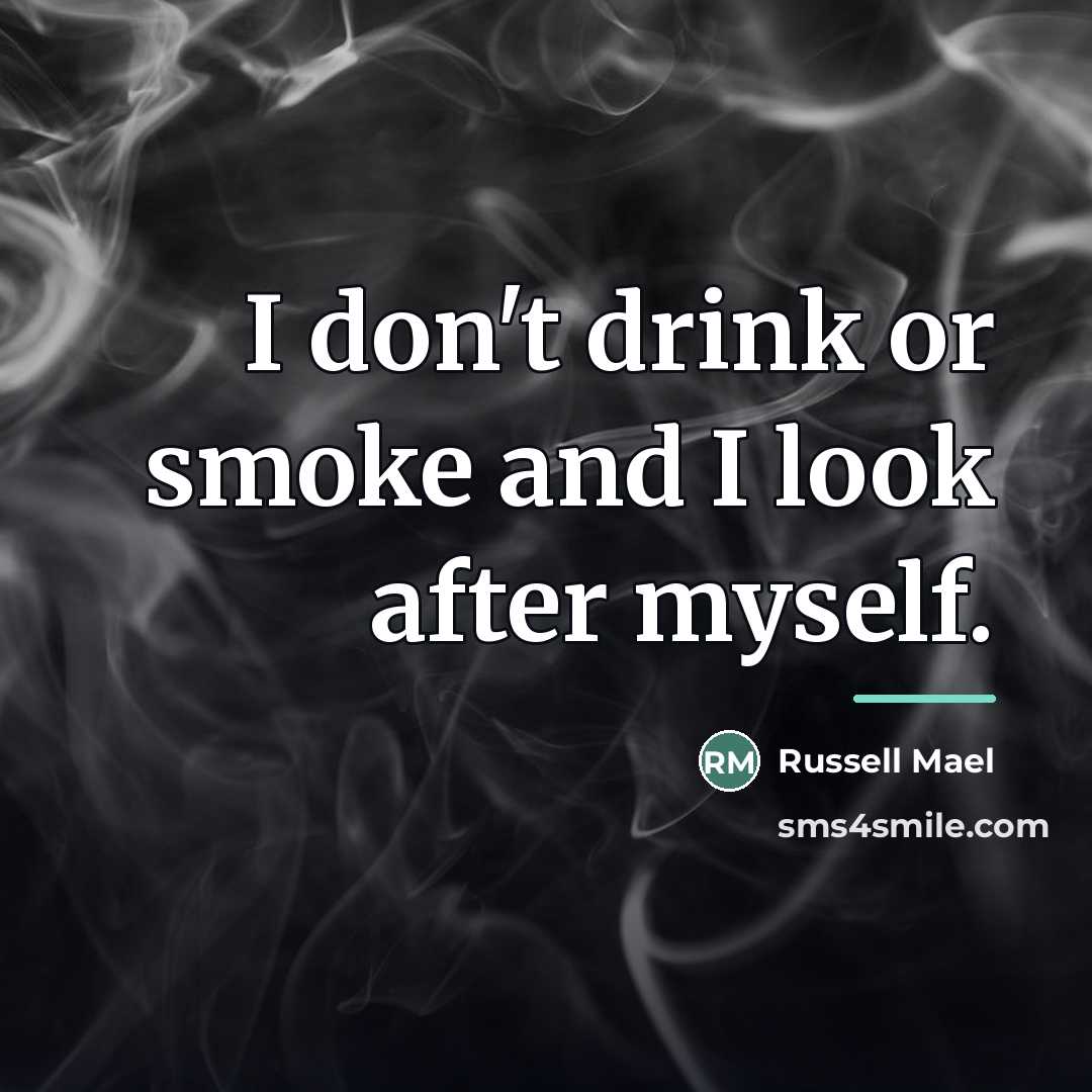 “I don't drink or smoke and I look after myself.…” quote by Russell Mael