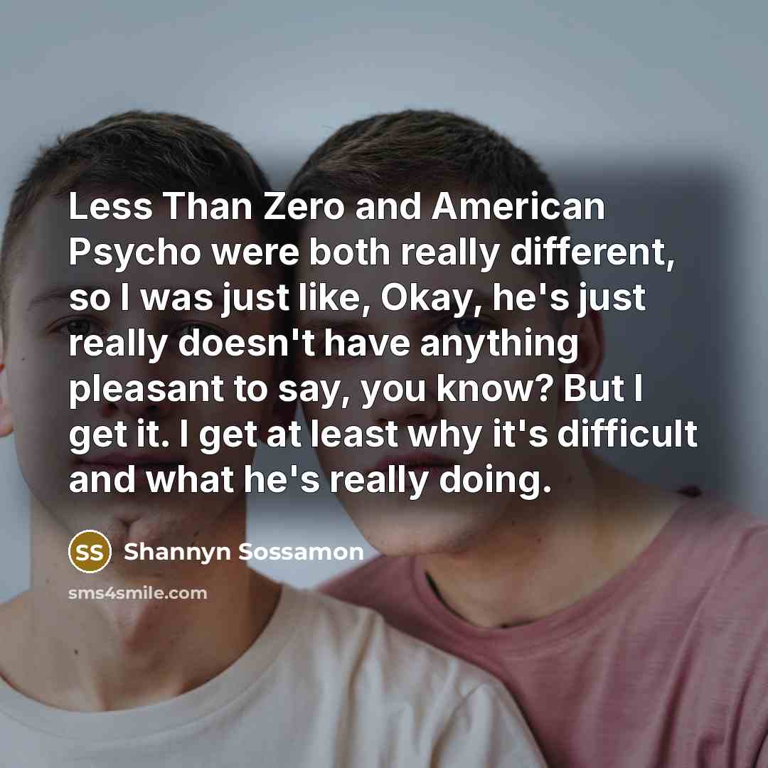 “Less Than Zero and American Psycho were both really different,…” quote by Shannyn Sossamon