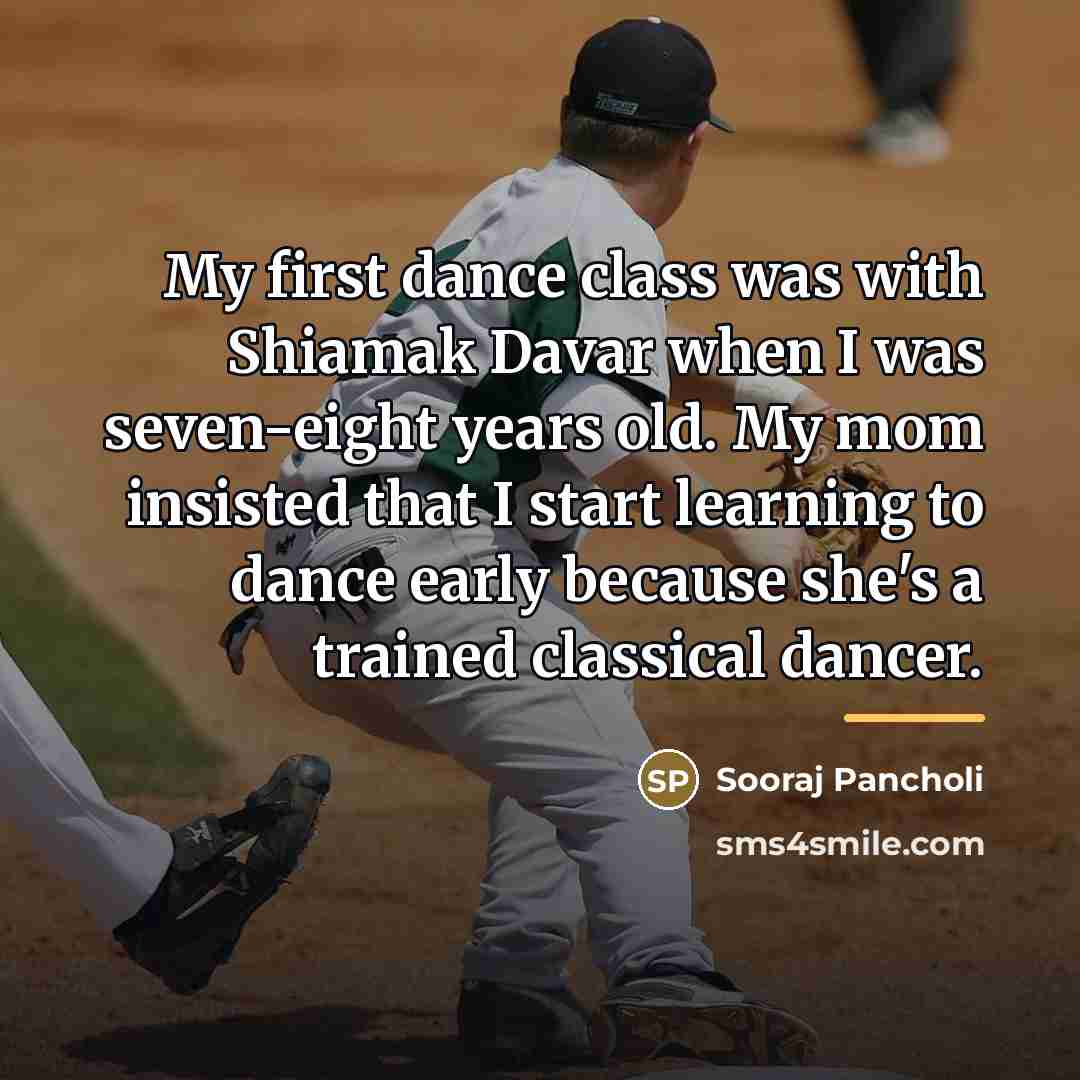 “My first dance class was with Shiamak Davar when I…” quote by Sooraj Pancholi
