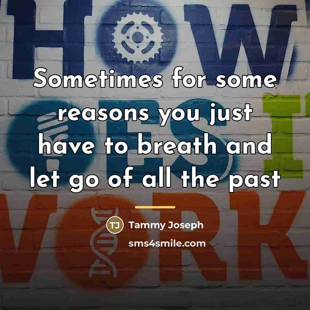 “Sometimes for some reasons you just have to breath and…” quote by Tammy Joseph