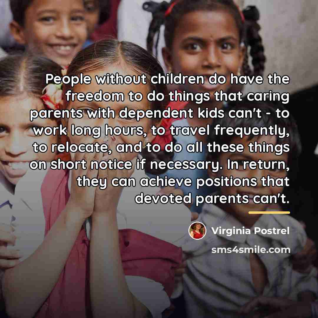 “People without children do have the freedom to do things…” quote by Virginia Postrel