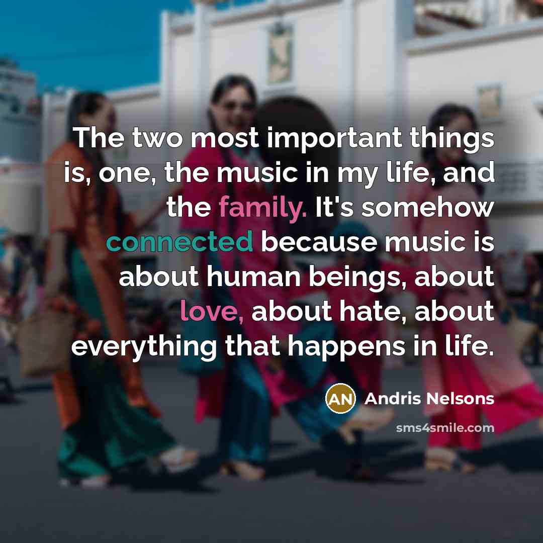“The two most important things is, one, the music in…” quote by Andris Nelsons
