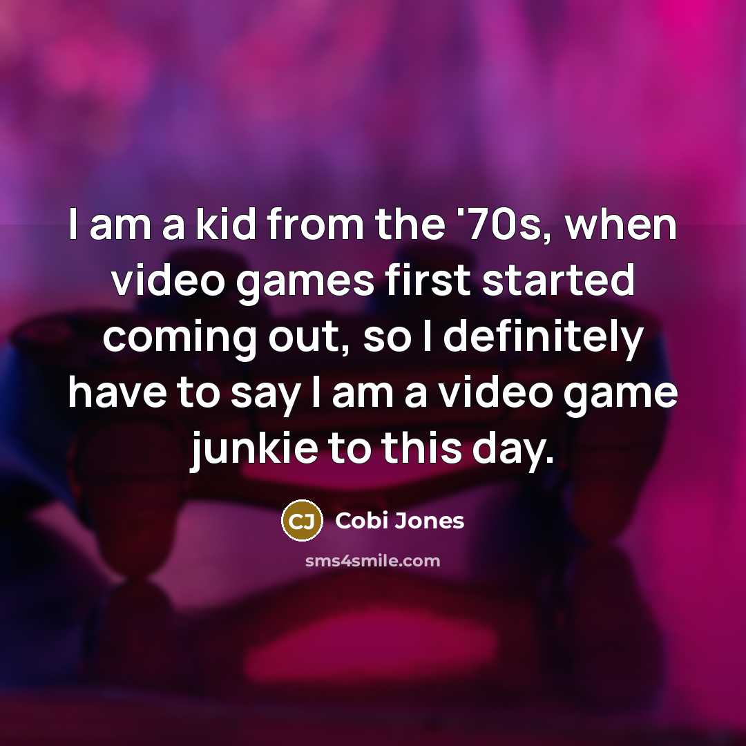 “I am a kid from the '70s, when video games…” quote by Cobi Jones