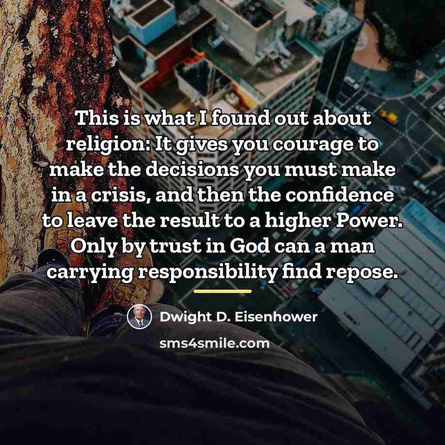 “This is what I found out about religion: It gives…” quote by Dwight D. Eisenhower