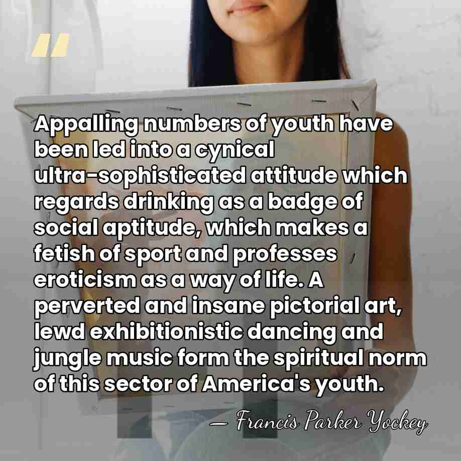 Appalling numbers of youth have been led into a cynical ultra-sophisticated attitude&hellip; - Francis Parker Yockey