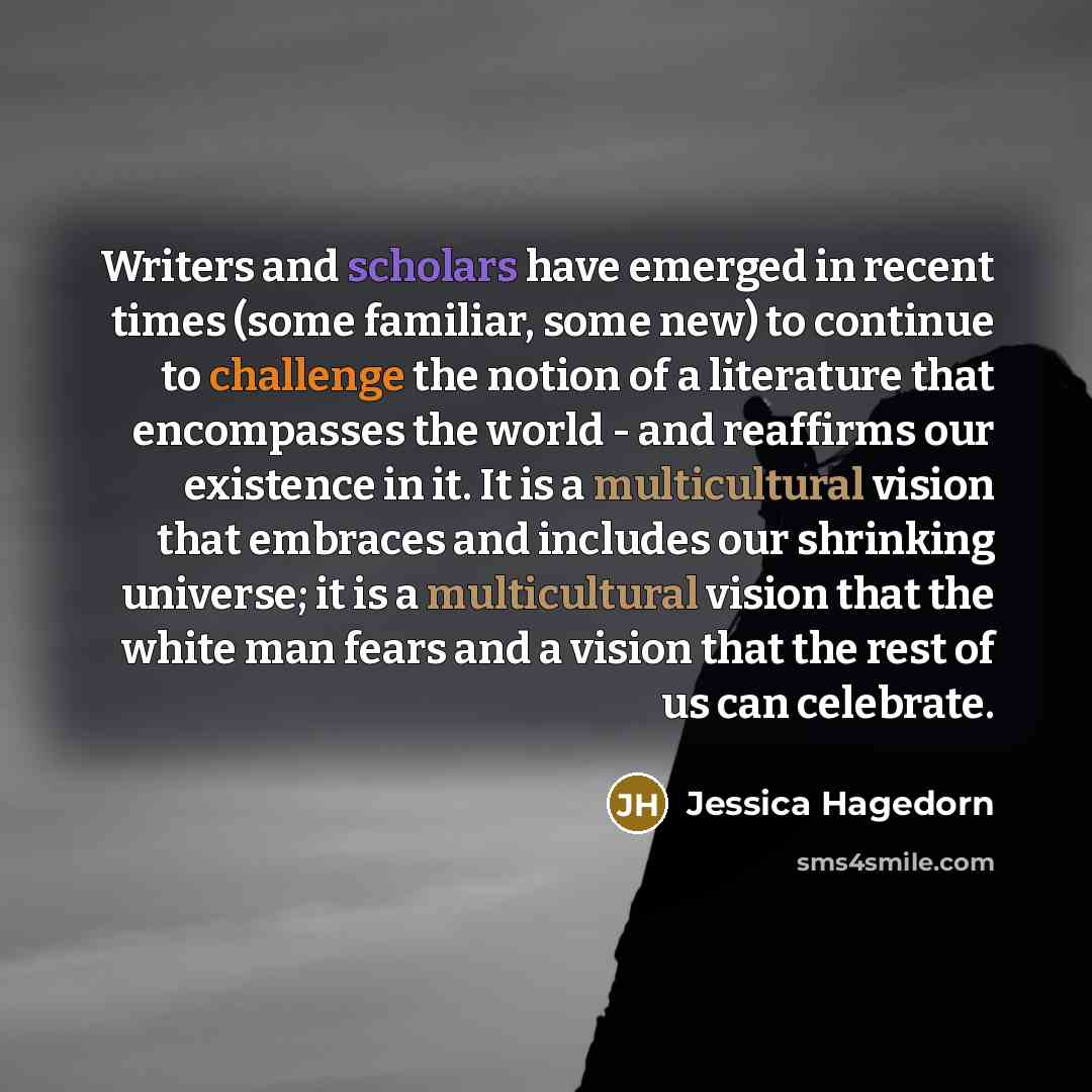 “Writers and scholars have emerged in recent times (some familiar,…” quote by Jessica Hagedorn