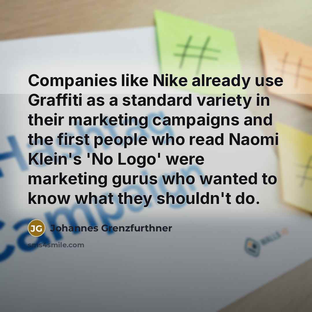 “Companies like Nike already use Graffiti as a standard variety…” quote by Johannes Grenzfurthner