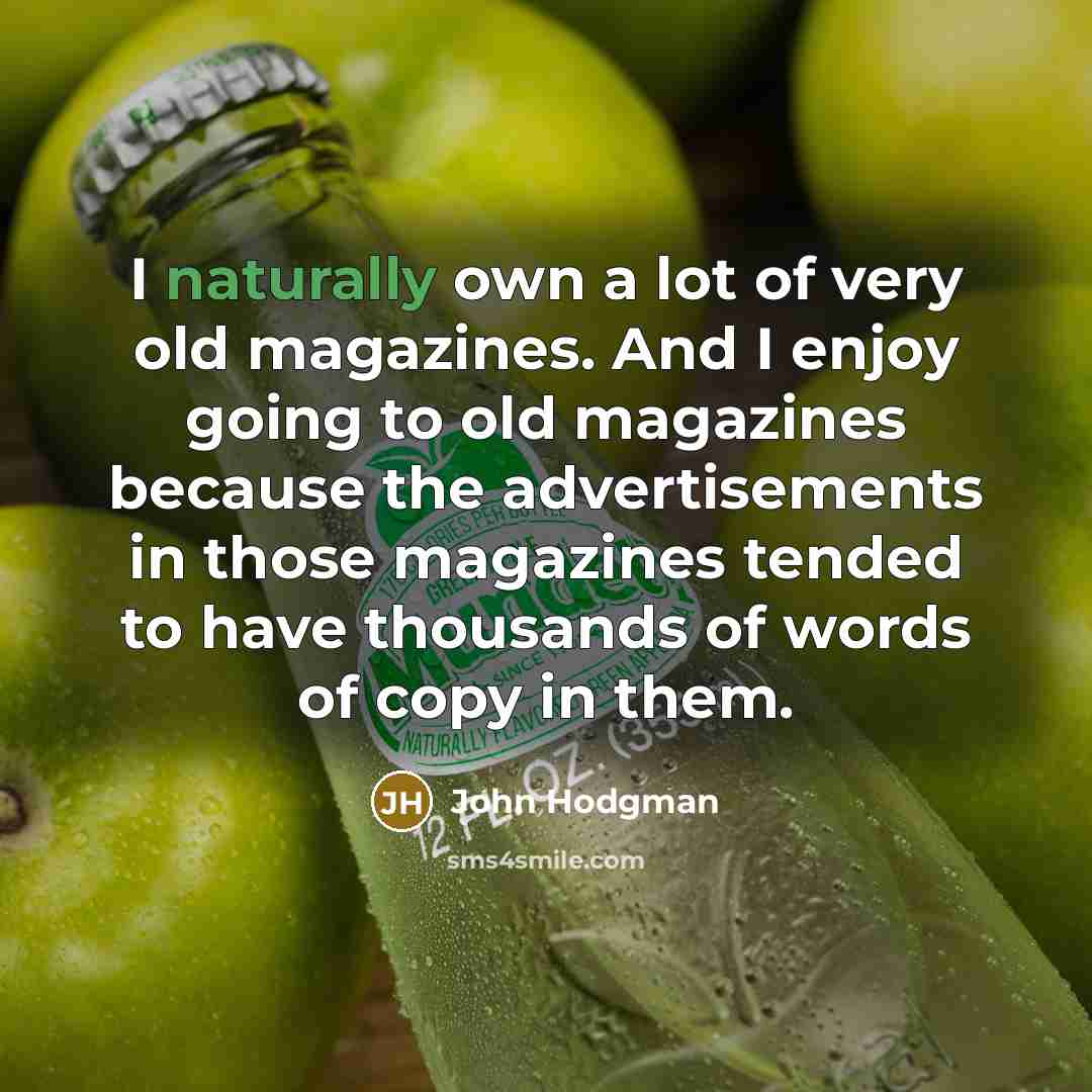 “I naturally own a lot of very old magazines. And…” quote by John Hodgman
