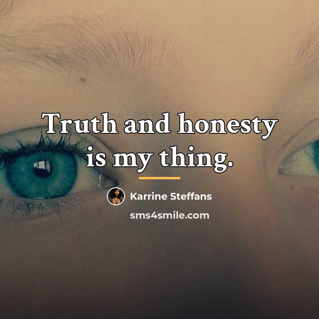 “Truth and honesty is my thing.…” quote by Karrine Steffans