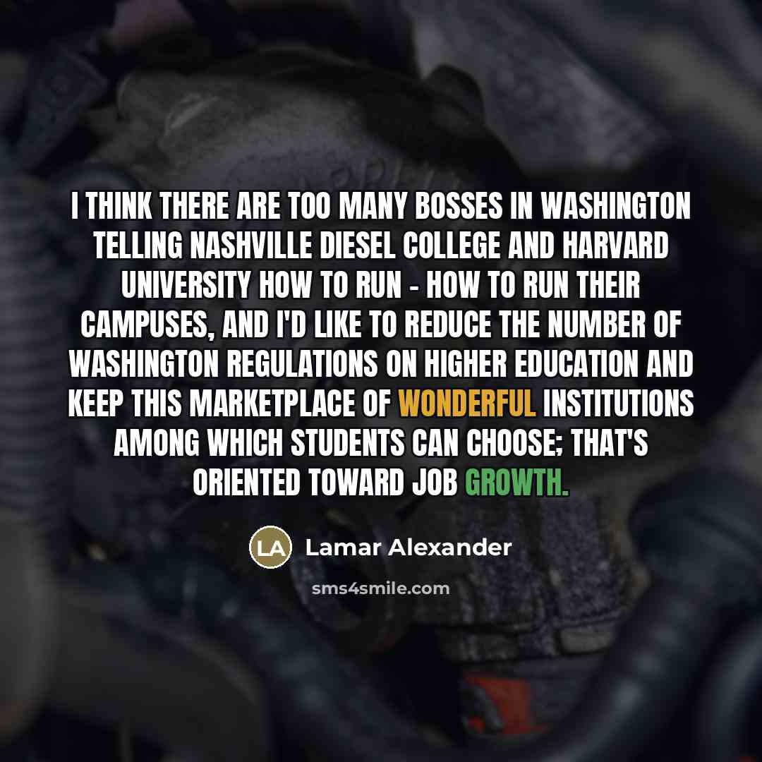 “I think there are too many bosses in Washington telling…” quote by Lamar Alexander