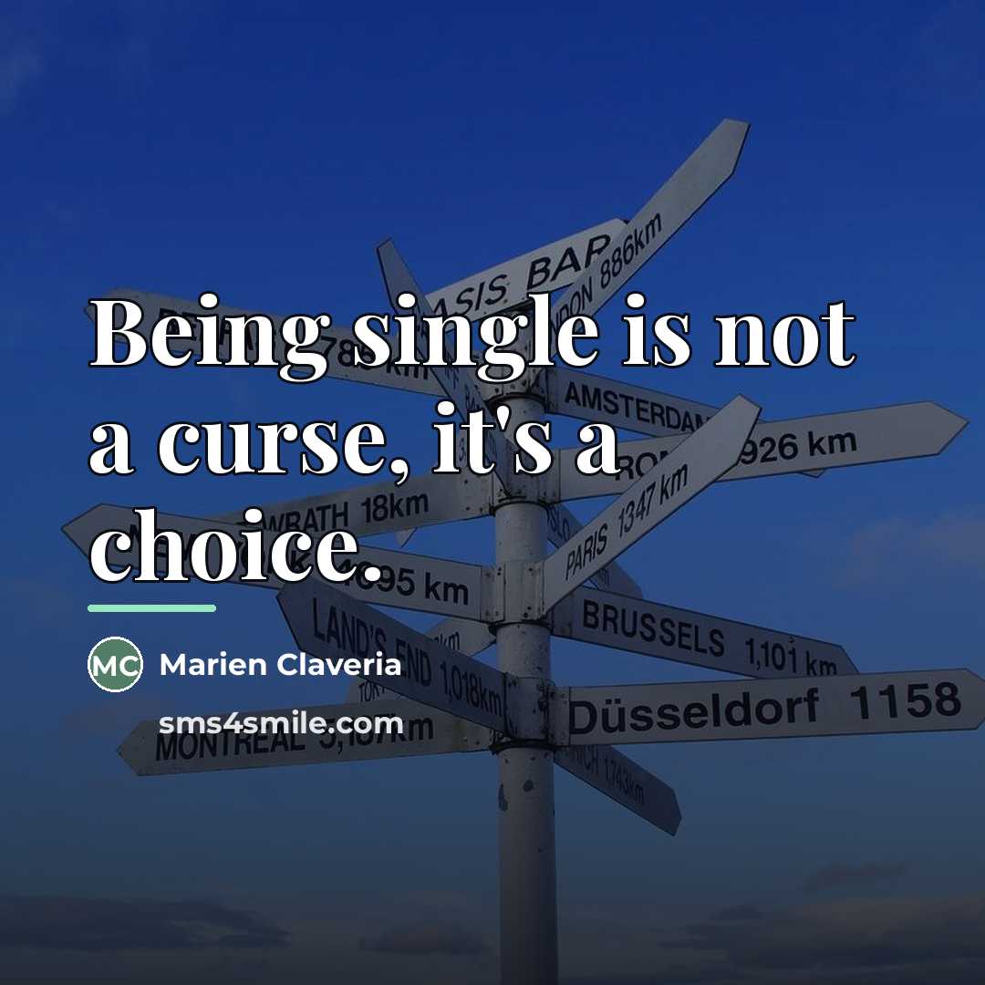 “Being single is not a curse, it's a choice.…” quote by Marien Claveria