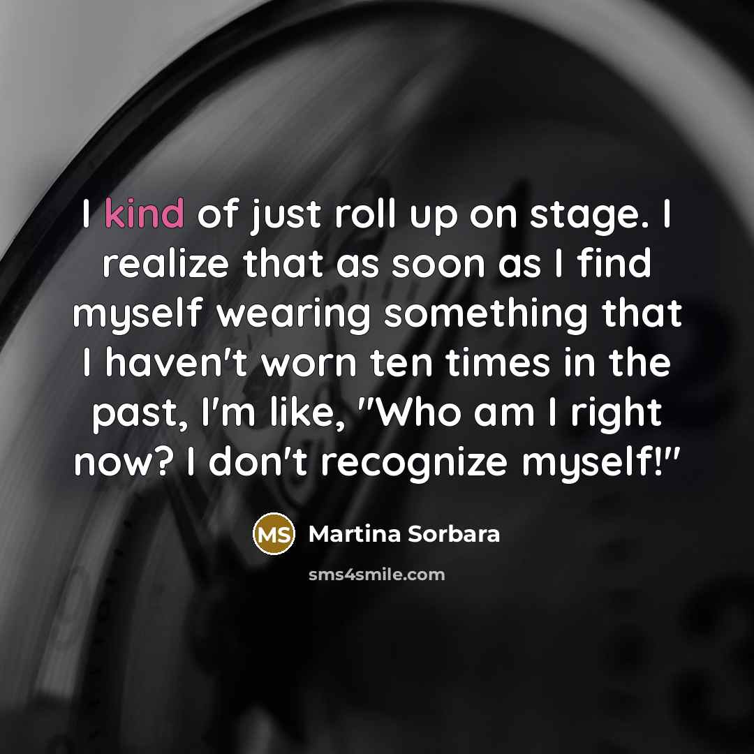 “I kind of just roll up on stage. I realize…” quote by Martina Sorbara