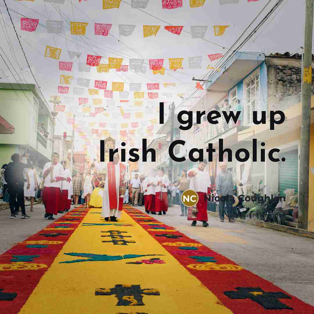 “I grew up Irish Catholic.…” quote by Nicola Coughlan