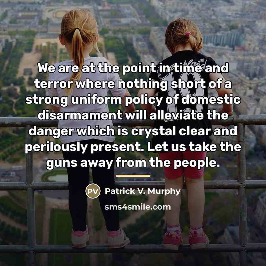 “We are at the point in time and terror where…” quote by Patrick V. Murphy