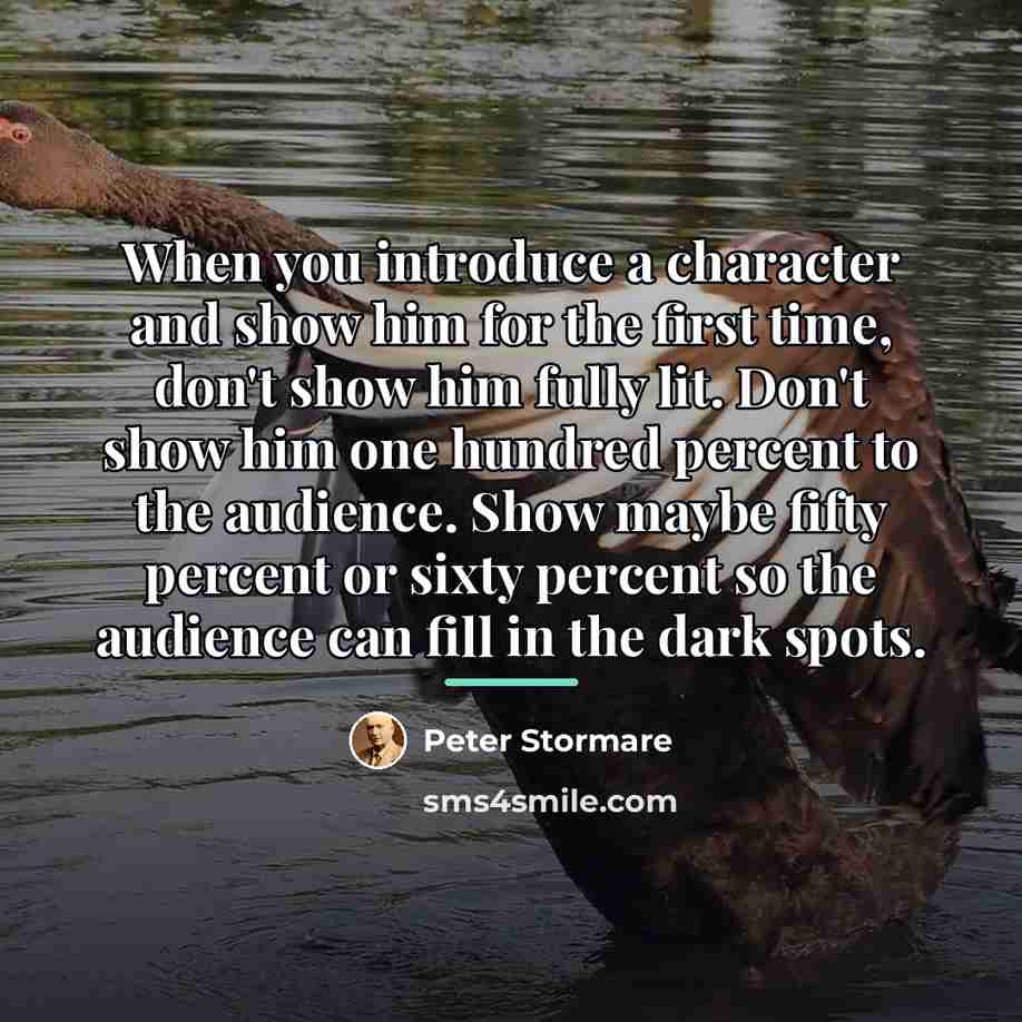“When you introduce a character and show him for the…” quote by Peter Stormare