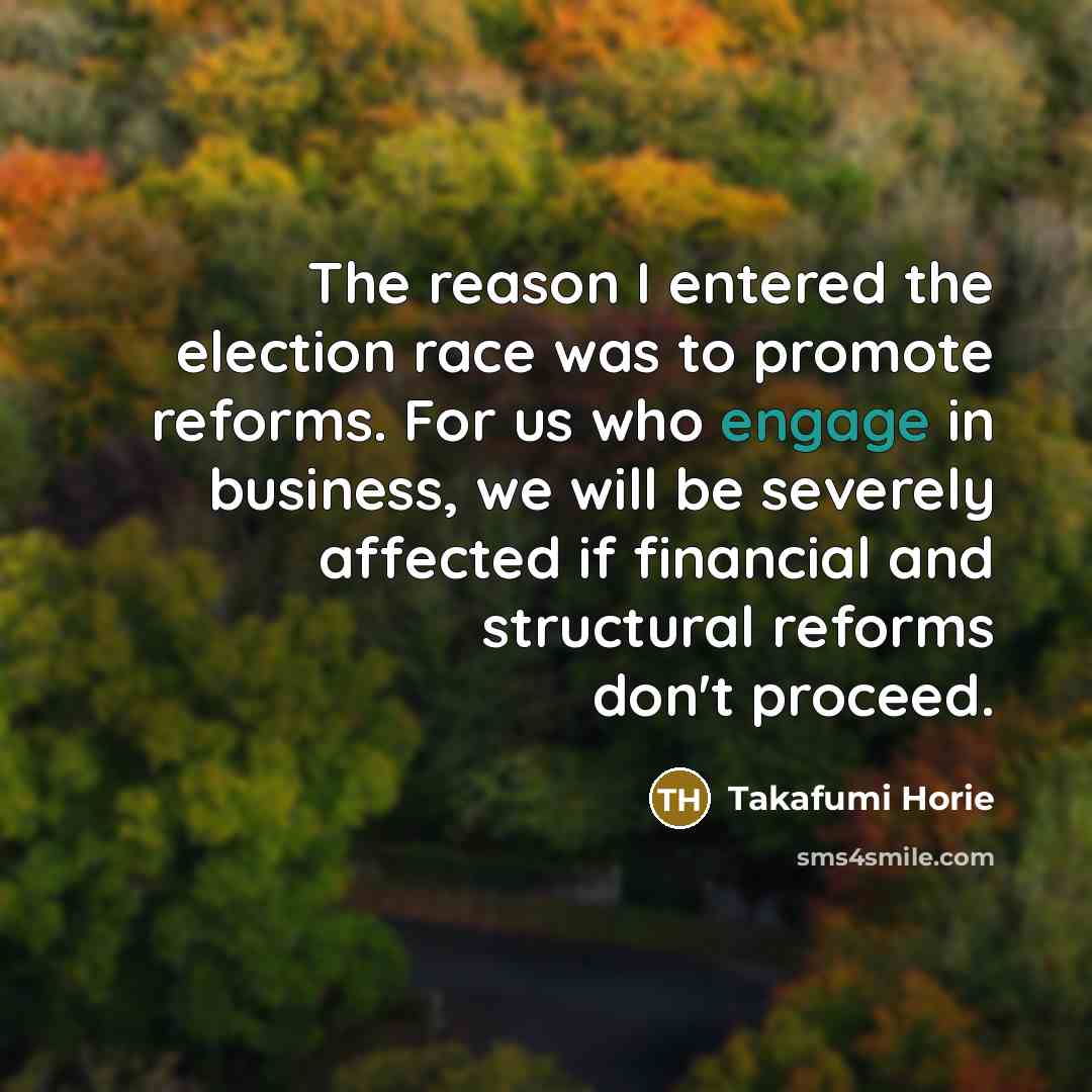 “The reason I entered the election race was to promote…” quote by Takafumi Horie