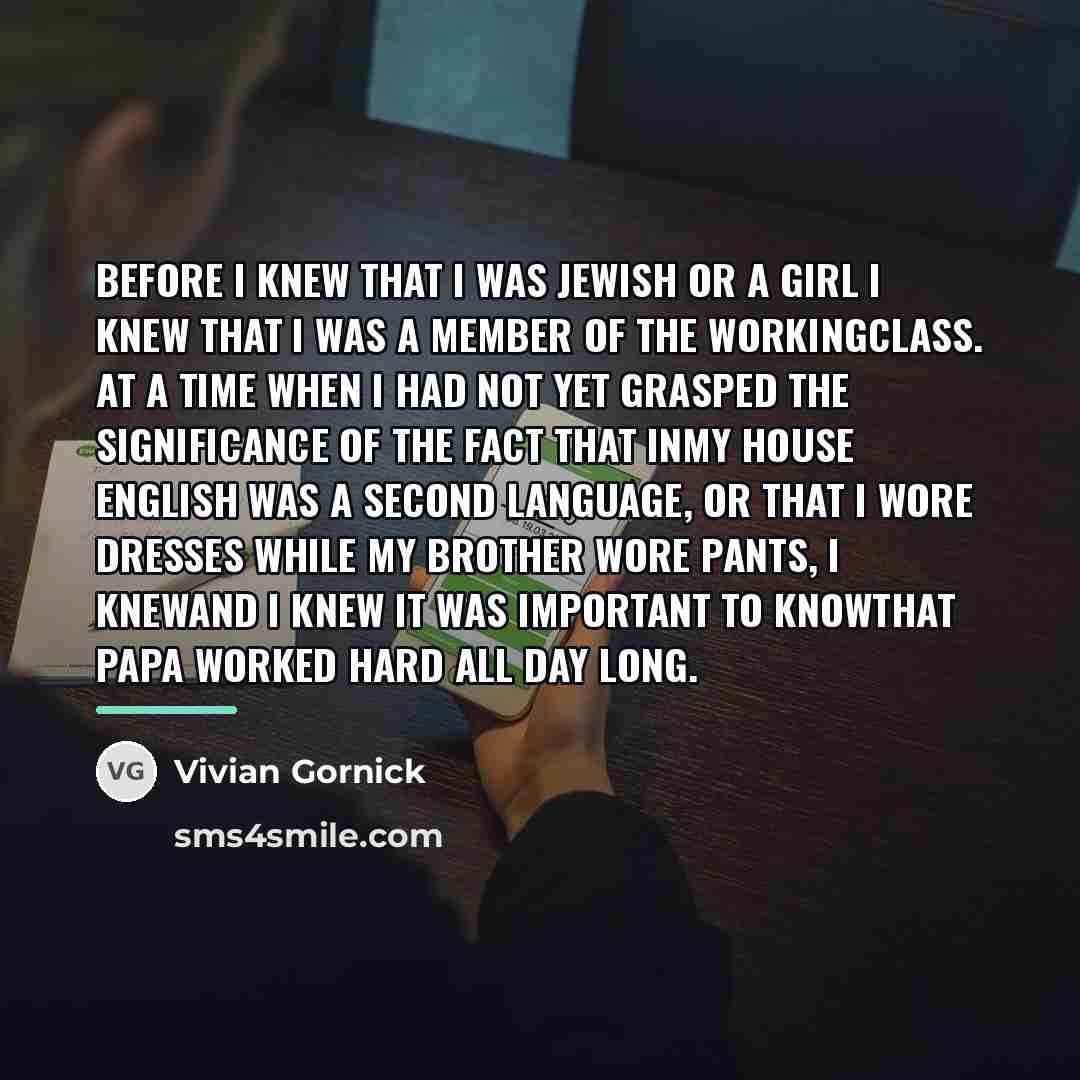 “Before I knew that I was Jewish or a girl…” quote by Vivian Gornick