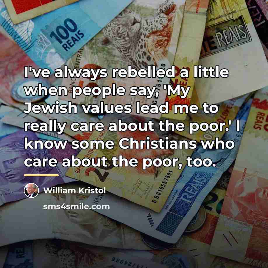 “I've always rebelled a little when people say, 'My Jewish…” quote by William Kristol