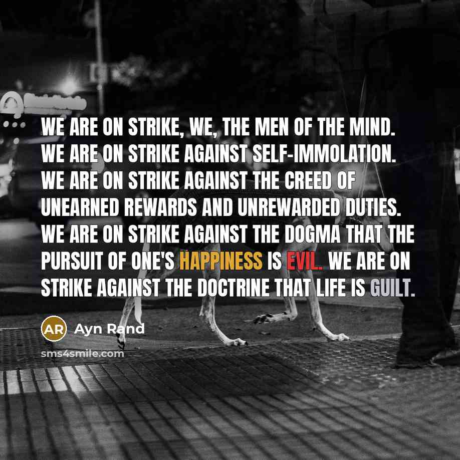 “We are on strike, we, the men of the mind.…” quote by Ayn Rand