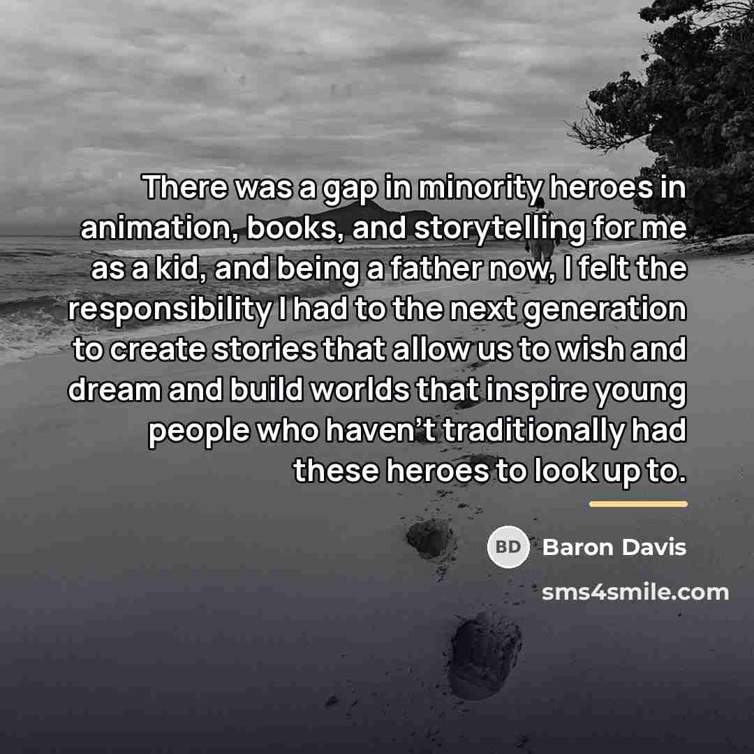 “There was a gap in minority heroes in animation, books,…” quote by Baron Davis