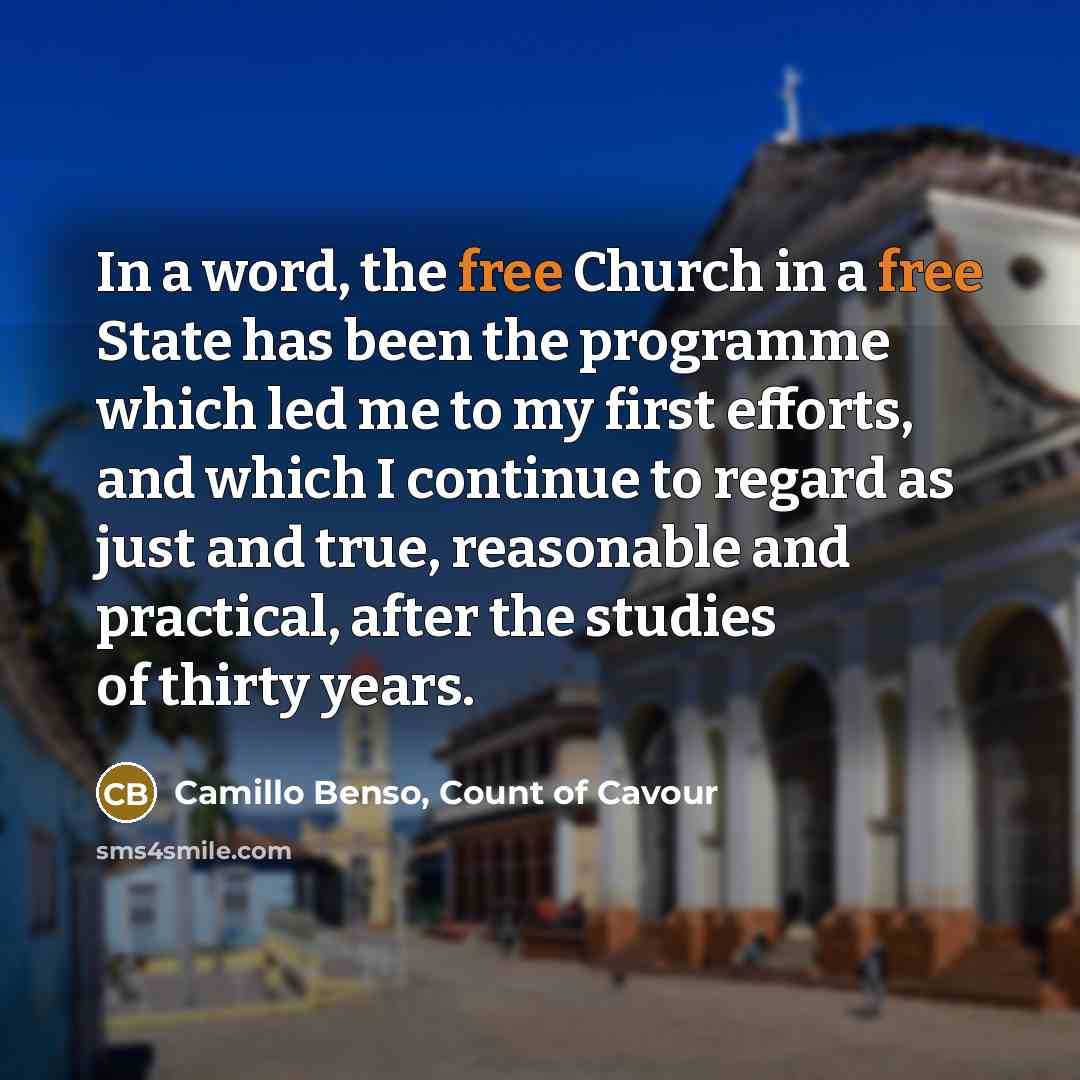 “In a word, the free Church in a free State…” quote by Camillo Benso, Count of Cavour