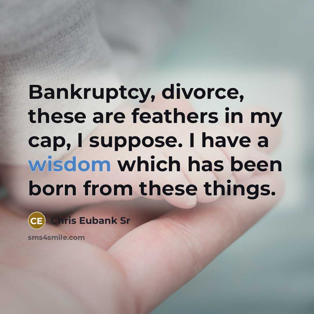 “Bankruptcy, divorce, these are feathers in my cap, I suppose.…” quote by Chris Eubank Sr